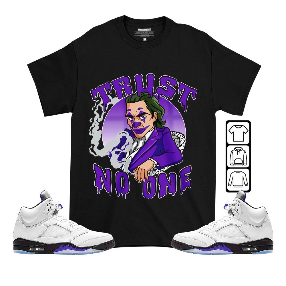 Joker Trust No One Sneaker Shirt Match Retro Concord 5s, Jordan 5 Retro Concord MKO T-Shirt Joker Trust No One Sneaker Shirt Match Retro Concord 5s, Jordan 5 Retro Concord MKO T-Shirt