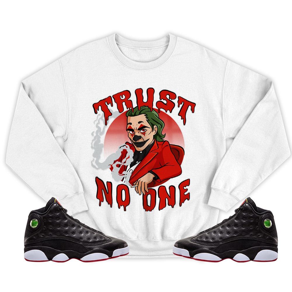 Joker Trust No One Sneaker Shirt Match Retro Playoffs 13s, Jordan 13 Playoffs MKO T-Shirt Joker Trust No One Sneaker Shirt Match Retro Playoffs 13s, Jordan 13 Playoffs MKO T-Shirt