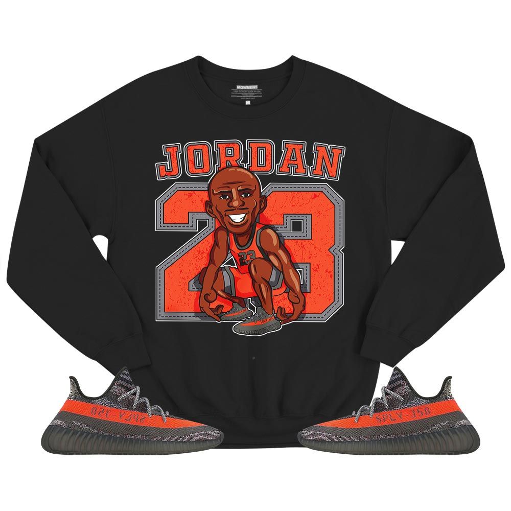 Jordan 23 Supperstar Sneaker Shirt Match Boots 350 V2 Dark Beluga, Yeezy 350 V2 Carbon Beluga MKO T-Shirt Jordan 23 Supperstar Sneaker Shirt Match Boots 350 V2 Dark Beluga, Yeezy 350 V2 Carbon Beluga MKO T-Shirt