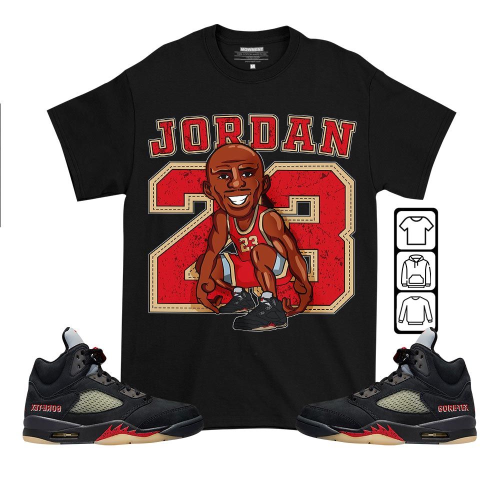 Jordan 23 Supperstar Sneaker Shirt Match Gore-Tex 5s, Jordan 5 GORE-TEX Off Noir MKO T-Shirt Jordan 23 Supperstar Sneaker Shirt Match Gore-Tex 5s, Jordan 5 GORE-TEX Off Noir MKO T-Shirt
