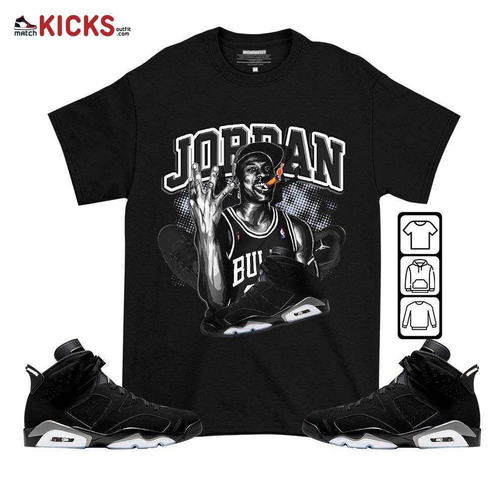 Jordan 23M Sneaker Shirt Match Black Chrome 6s, Jordan 6 Black Chrome MKO T-Shirt
