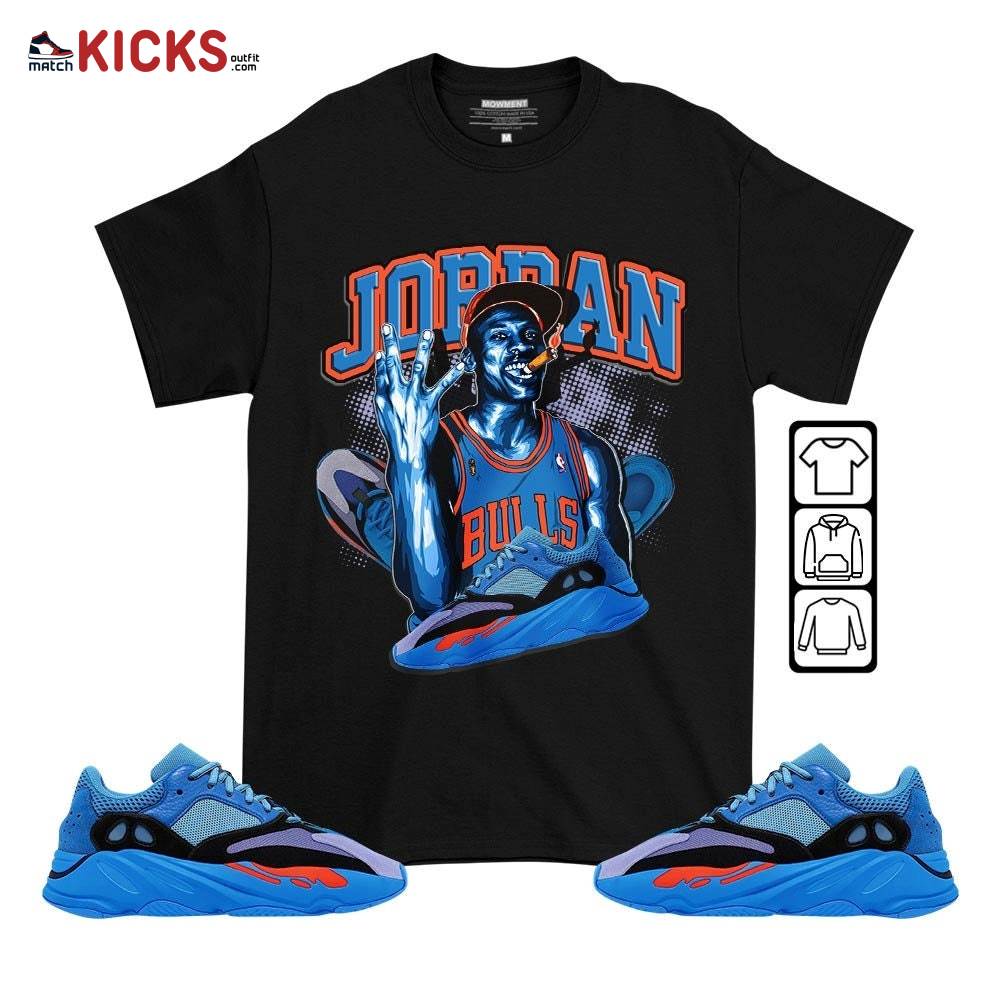 Jordan 23M Sneaker Shirt Match V1 Hi-Res Blue 700s, Yeezy 700 V1 Hi-Res Blue MKO T-Shirt