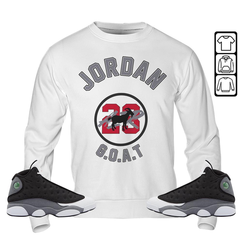 Jordan Goat Air Sneaker Shirt Match Black Flint 13s, Jordan Retro 13 Black Flint MKO Sweatshirt Jordan Goat Air Sneaker Shirt Match Black Flint 13s, Jordan Retro 13 Black Flint MKO Sweatshirt
