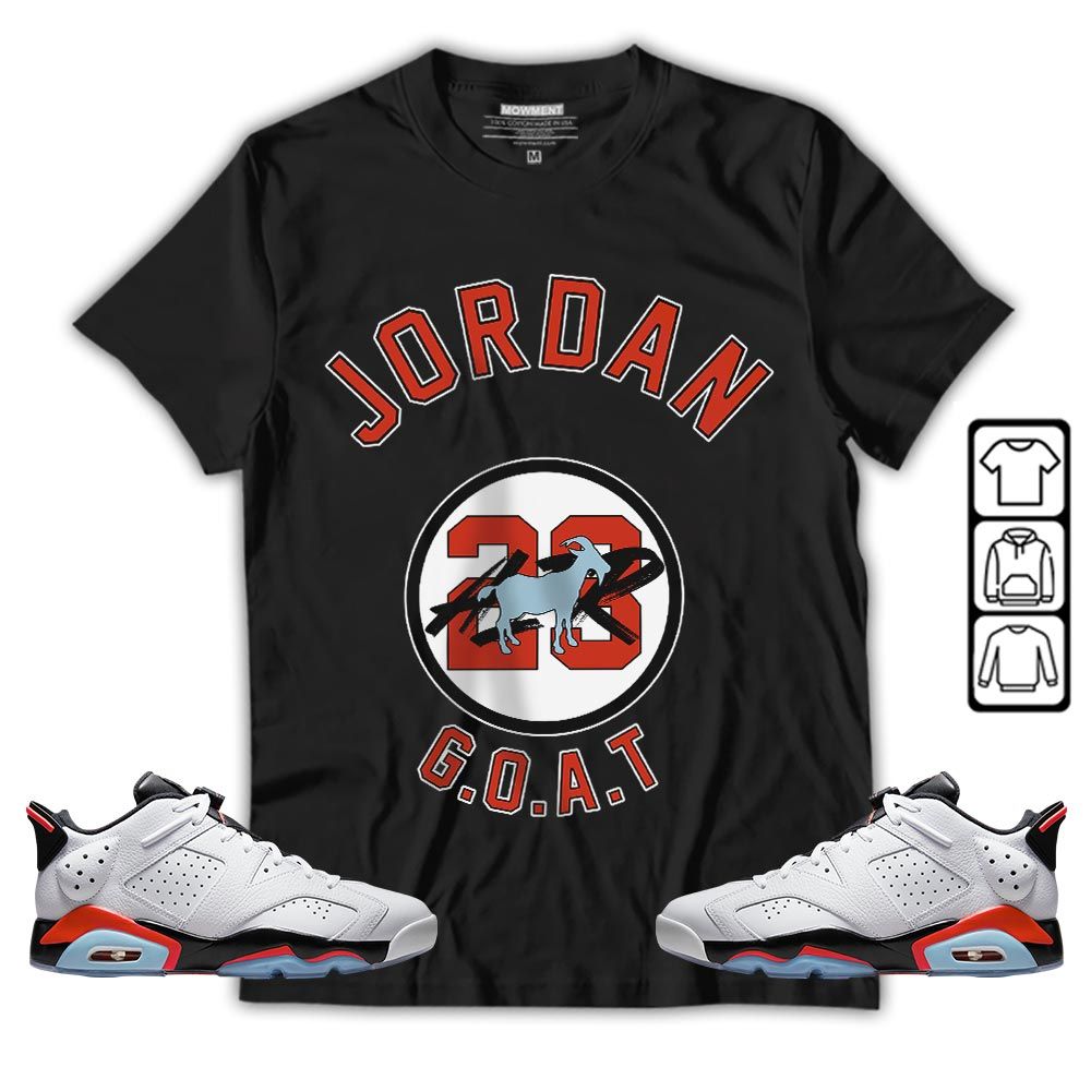 Jordan Goat Air Sneaker Shirt Match Low Infrared 6s, Jordan 6 Low Infrared MKO T-Shirt