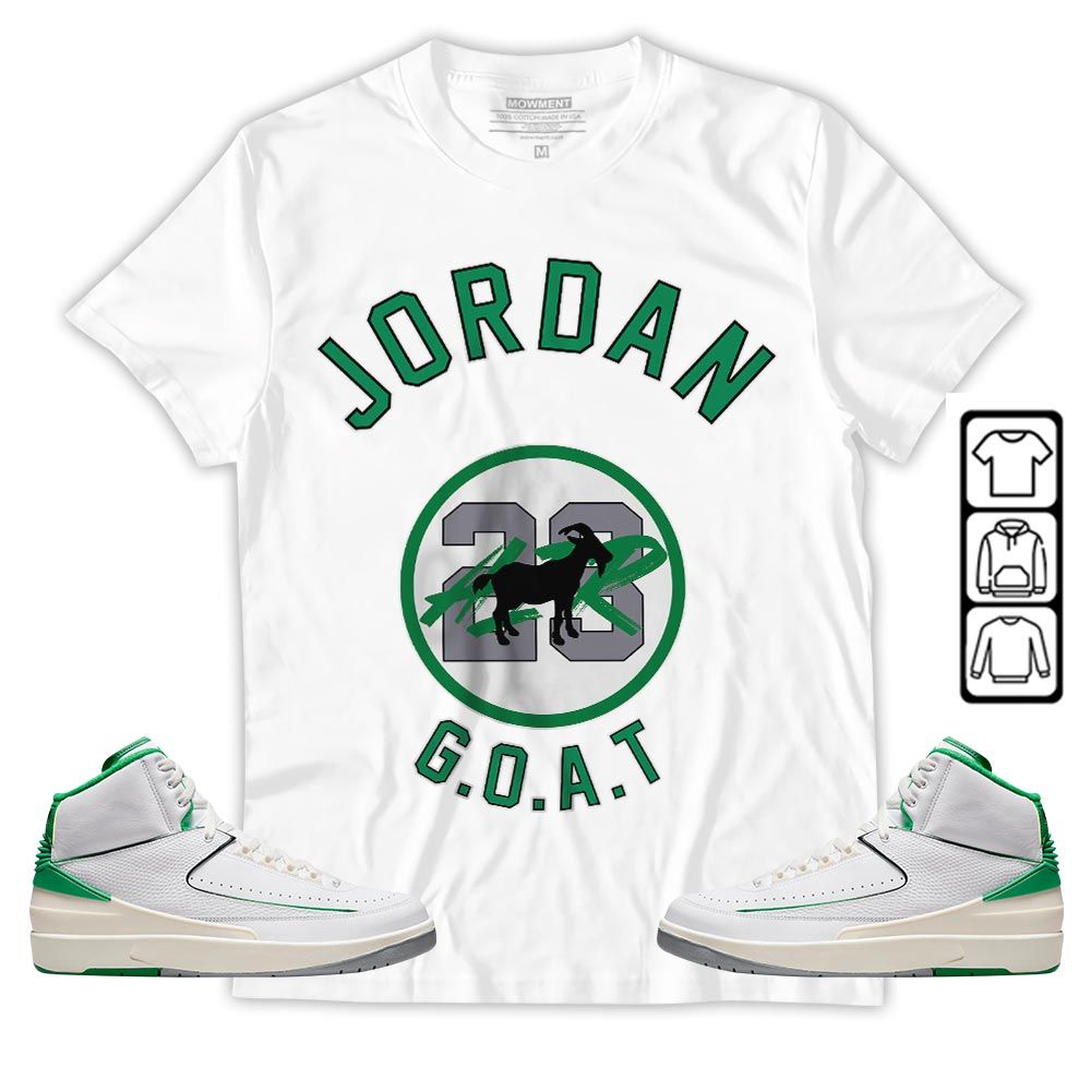 Jordan Goat Air Sneaker Shirt Match Lucky Green 2s, Jordan 2 Lucky Green MKO T-Shirt Jordan Goat Air Sneaker Shirt Match Lucky Green 2s, Jordan 2 Lucky Green MKO T-Shirt
