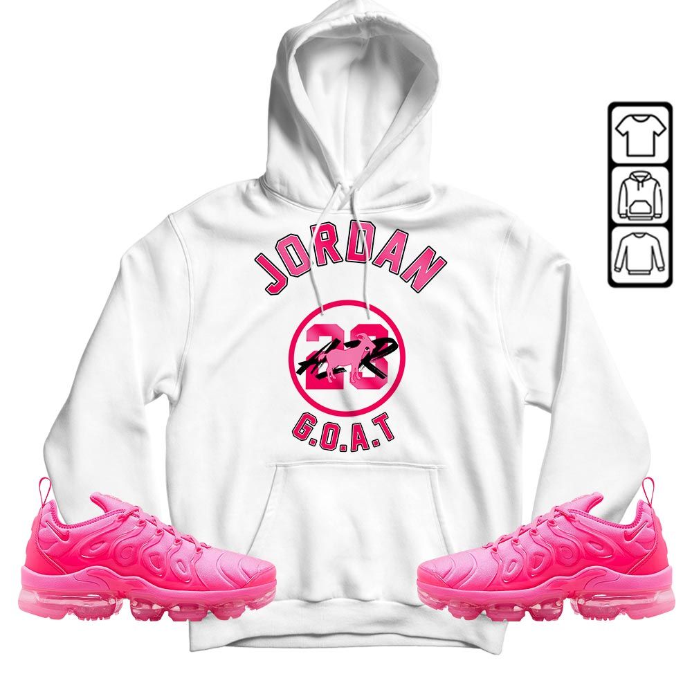 Jordan Goat Air Sneaker Shirt Match Plus Triple Pink, Air VaporMax Plus Triple Pink MKO T-Shirt Jordan Goat Air Sneaker Shirt Match Plus Triple Pink, Air VaporMax Plus Triple Pink MKO T-Shirt