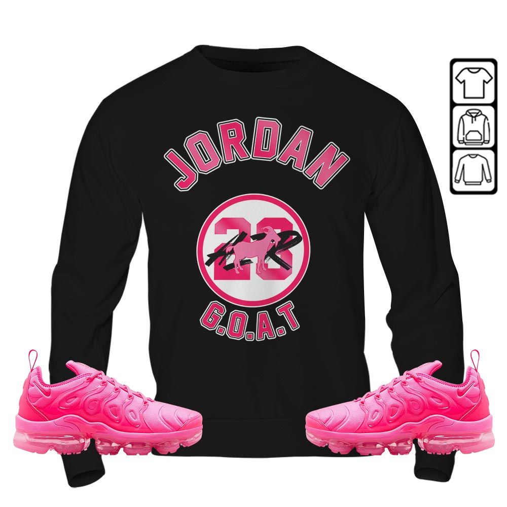 Jordan Goat Air Sneaker Shirt Match Plus Triple Pink, Air VaporMax Plus Triple Pink MKO T-Shirt Jordan Goat Air Sneaker Shirt Match Plus Triple Pink, Air VaporMax Plus Triple Pink MKO T-Shirt