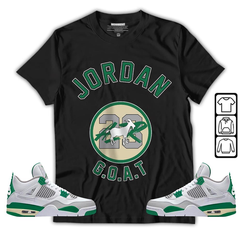 Jordan Goat Air Sneaker Shirt Match Retro Pine Green 4s, Jordan 4 Pine Green MKO T-Shirt Jordan Goat Air Sneaker Shirt Match Retro Pine Green 4s, Jordan 4 Pine Green MKO T-Shirt