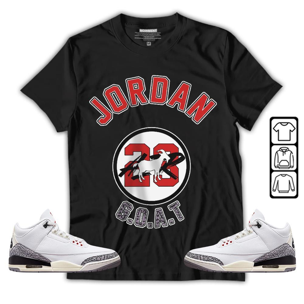 Jordan Goat Air Sneaker Shirt Match White Cement 3s, Jordan Retro 3 White Cement MKO T-Shirt