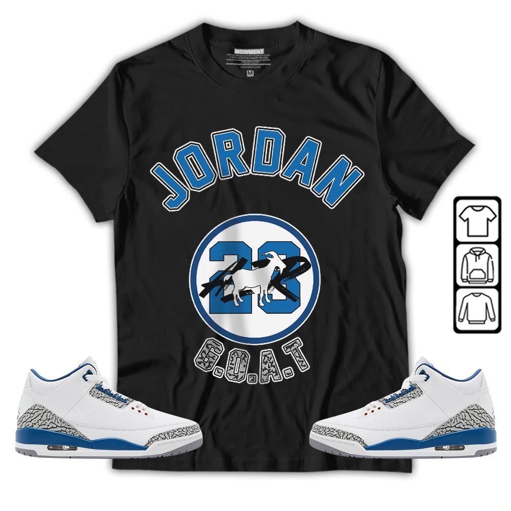 Jordan Goat Air Sneaker Shirt Match Wizards 3s, Jordan Retro 3 Wizards MKO T-Shirt Jordan Goat Air Sneaker Shirt Match Wizards 3s, Jordan Retro 3 Wizards MKO T-Shirt