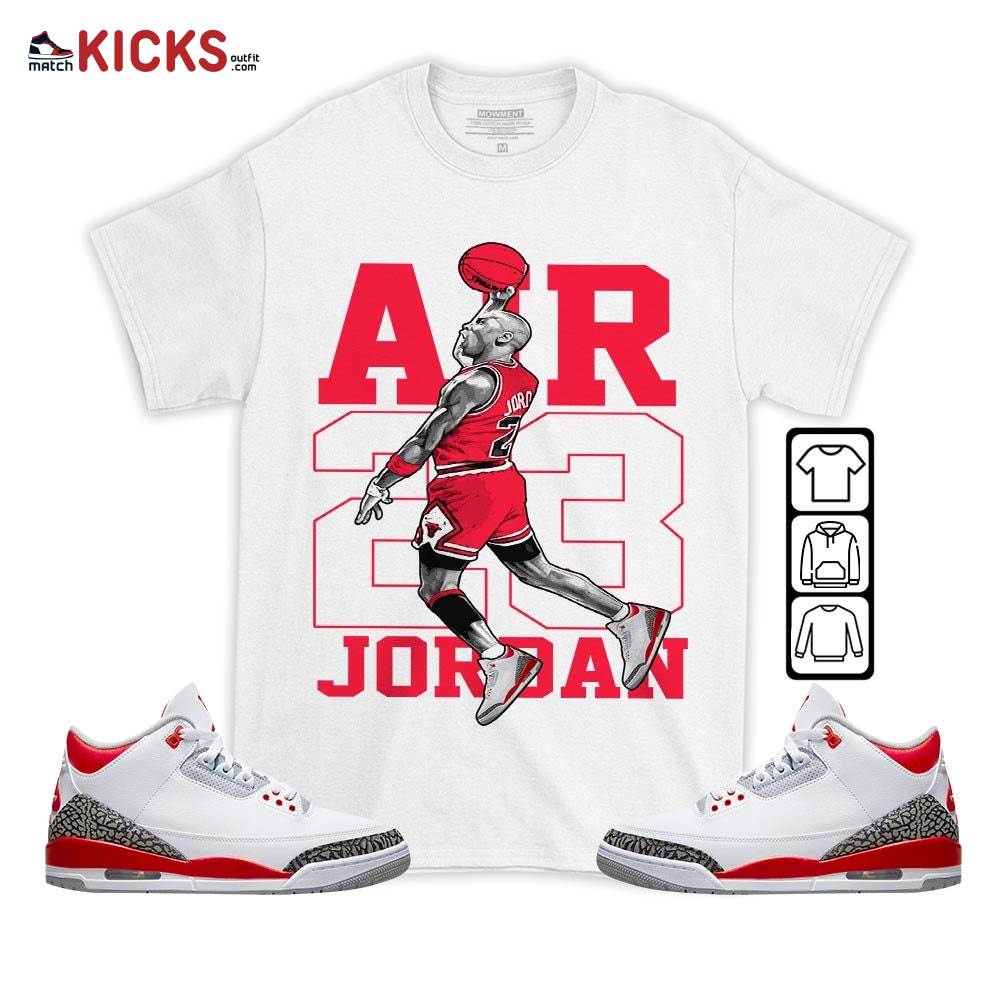 Jordan Goat Number 23 Sneaker Shirt Match Fire Red 3s, Jordan 3 Retro Fire Red MKO T-Shirt Jordan Goat Number 23 Sneaker Shirt Match Fire Red 3s, Jordan 3 Retro Fire Red MKO T-Shirt