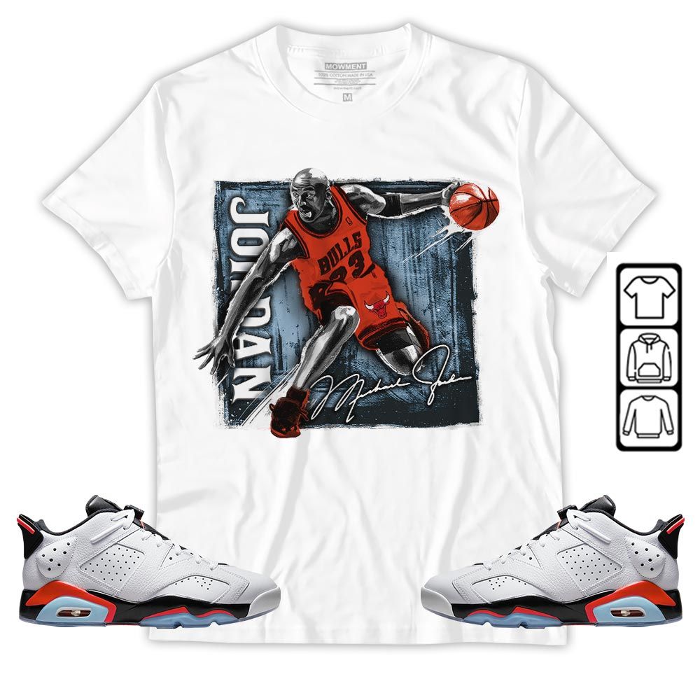 Last Dance Jordan Sneaker Shirt Match Low Infrared 6s, Jordan 6 Low Infrared MKO T-Shirt