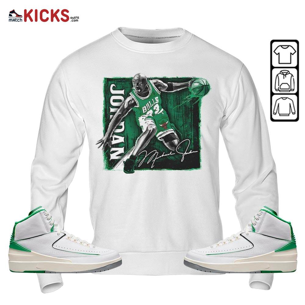 Last Dance Jordan Sneaker Shirt Match Lucky Green 2s, Jordan 2 Lucky Green MKO Sweatshirt