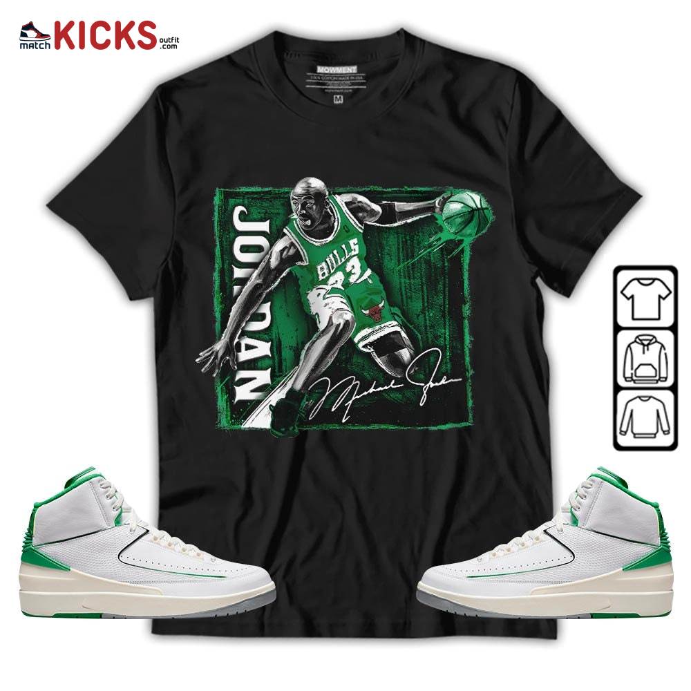 Last Dance Jordan Sneaker Shirt Match Lucky Green 2s, Jordan 2 Lucky Green MKO T-Shirt