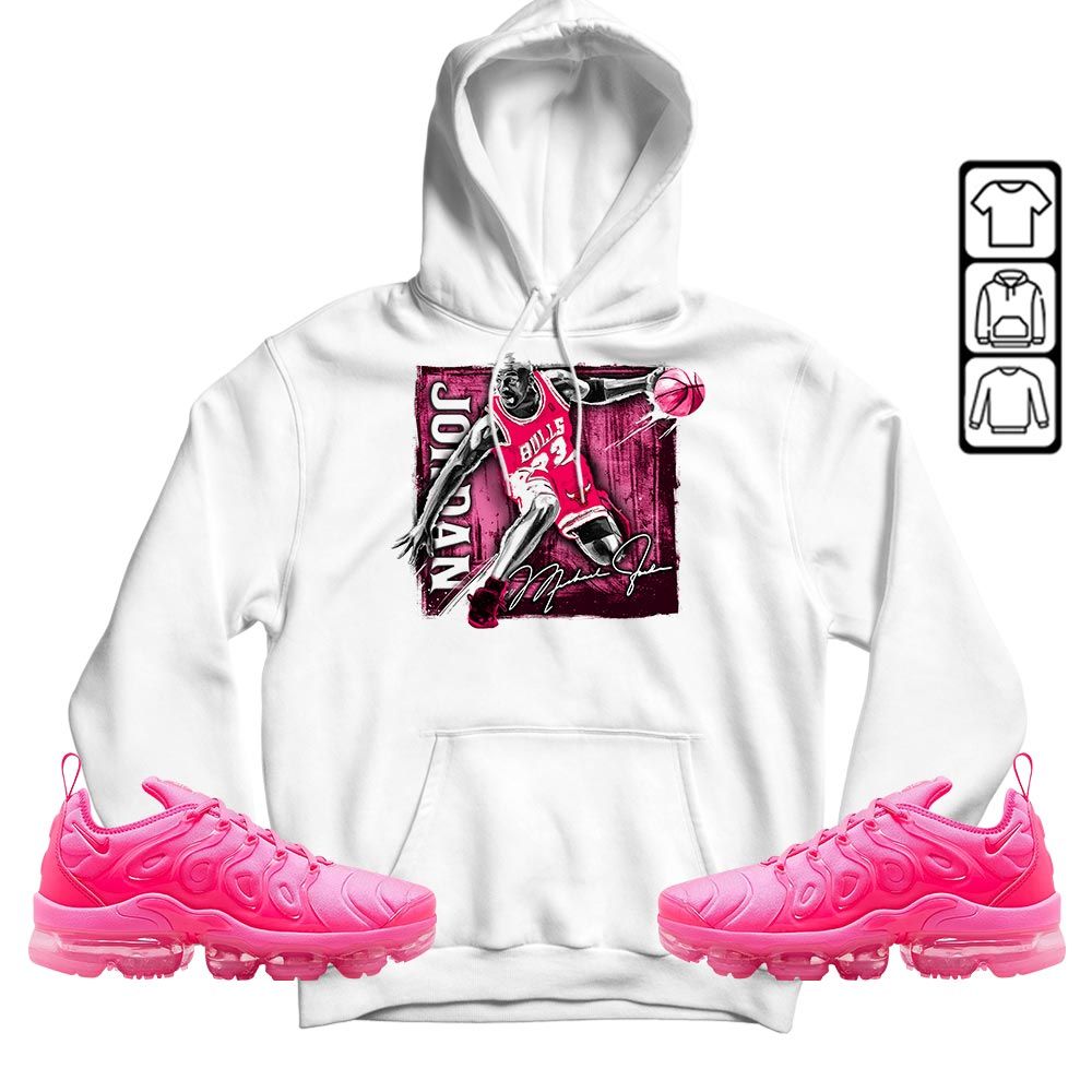 Last Dance Jordan Sneaker Shirt Match Plus Triple Pink, Air VaporMax Plus Triple Pink MKO T-Shirt