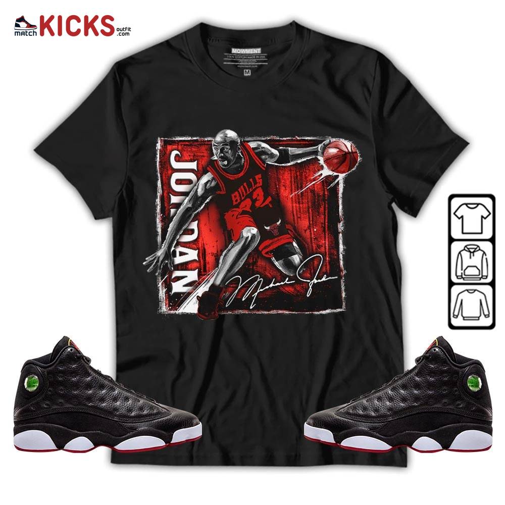 Last Dance Jordan Sneaker Shirt Match Retro Playoffs 13s, Jordan 13 Playoffs MKO T-Shirt Last Dance Jordan Sneaker Shirt Match Retro Playoffs 13s, Jordan 13 Playoffs MKO T-Shirt