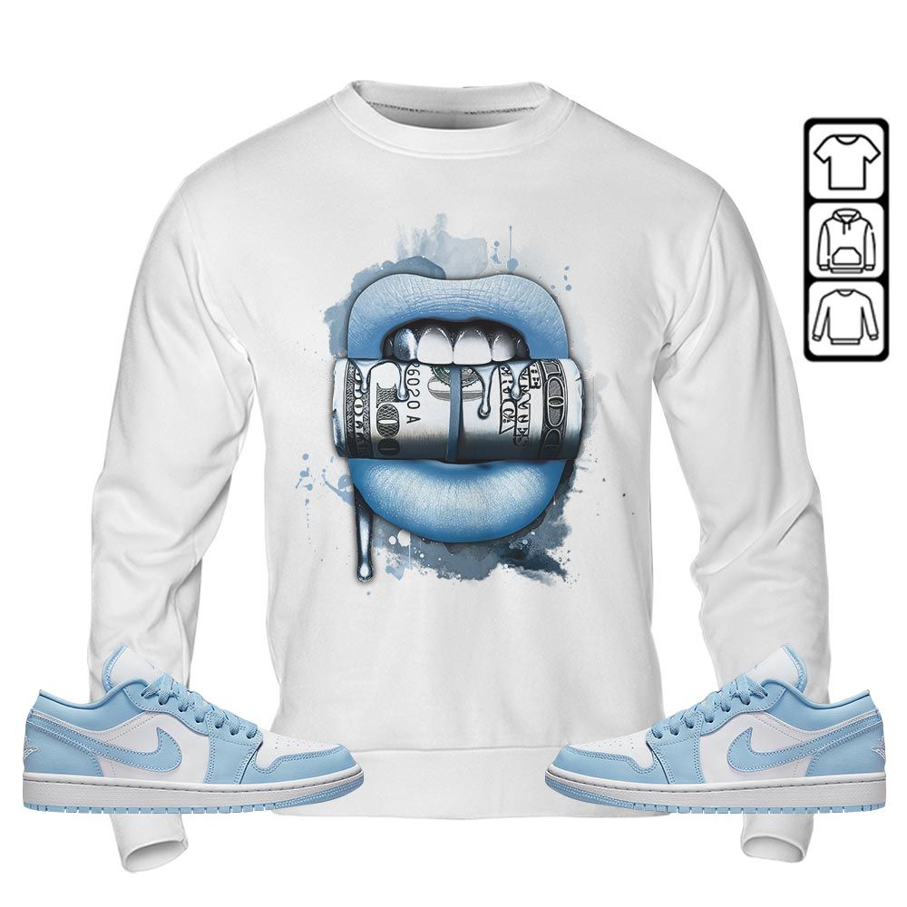 Lips with Money Sneaker Shirt Match 1 Low Gets Icy, Jordan 1 Low Ice Blue MKO T-Shirt Lips with Money Sneaker Shirt Match 1 Low Gets Icy, Jordan 1 Low Ice Blue MKO T-Shirt