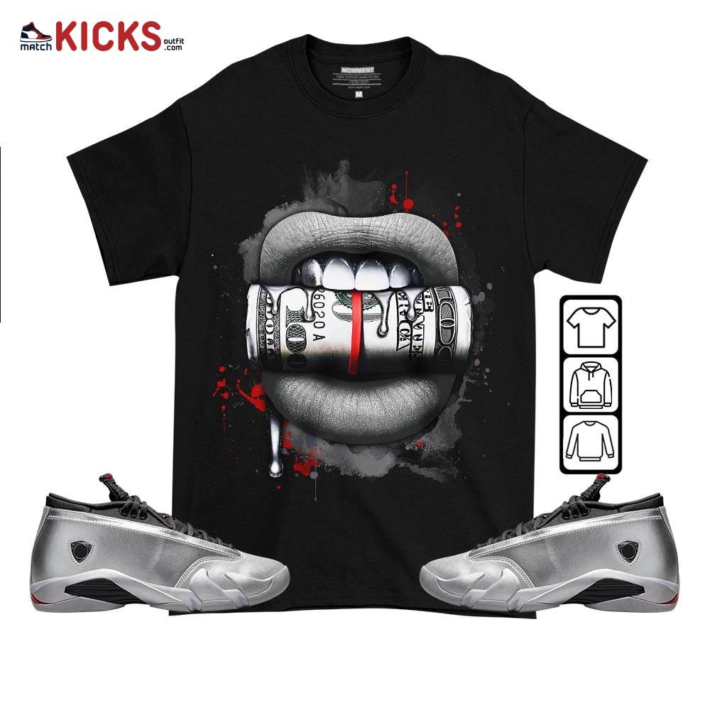 Lips with Money Sneaker Shirt Match 14 Low Metallic Silver, Jordan 14 Metallic Silver MKO T-Shirt Lips with Money Sneaker Shirt Match 14 Low Metallic Silver, Jordan 14 Metallic Silver MKO T-Shirt