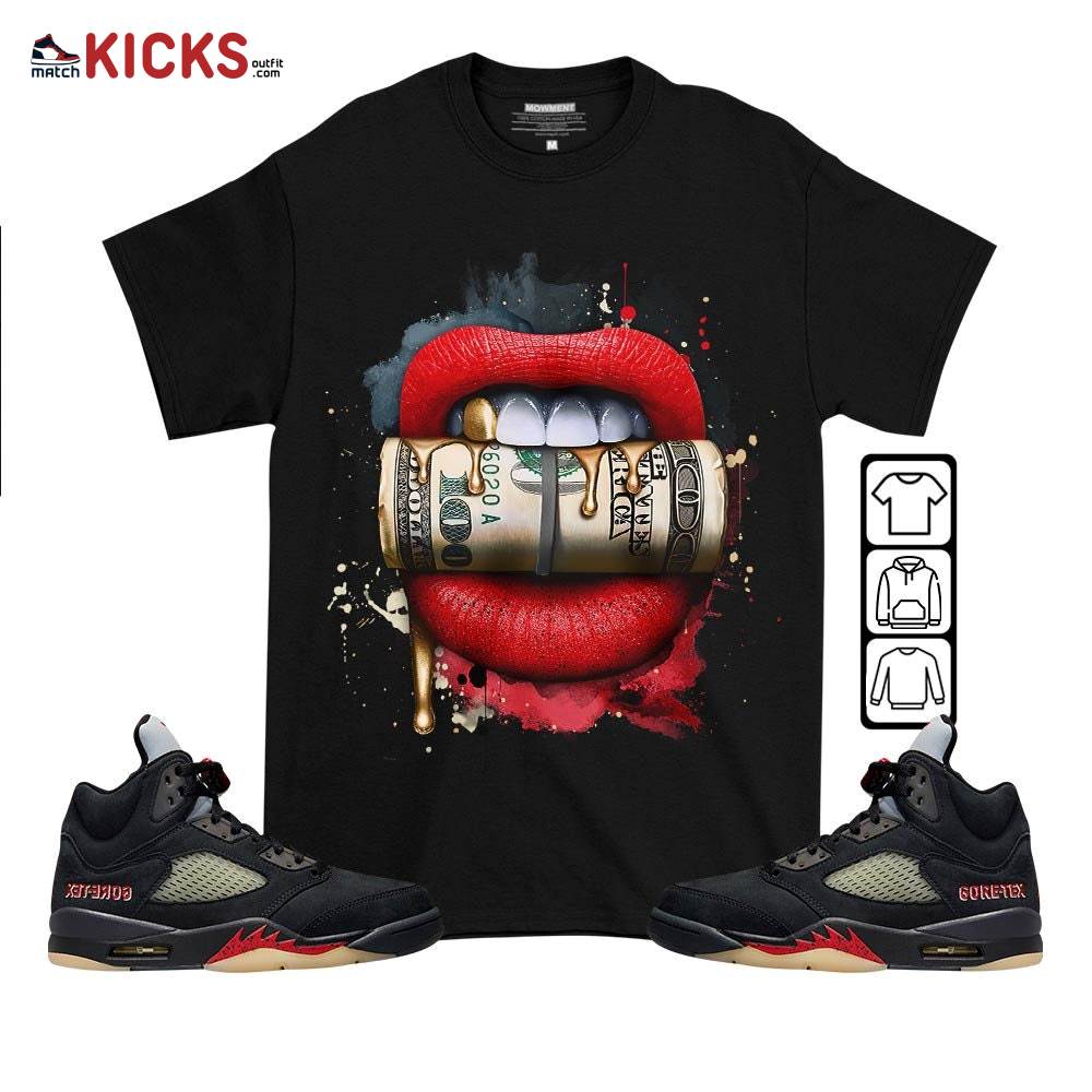 Lips with Money Sneaker Shirt Match Gore-Tex 5s, Jordan 5 GORE-TEX Off Noir MKO T-Shirt