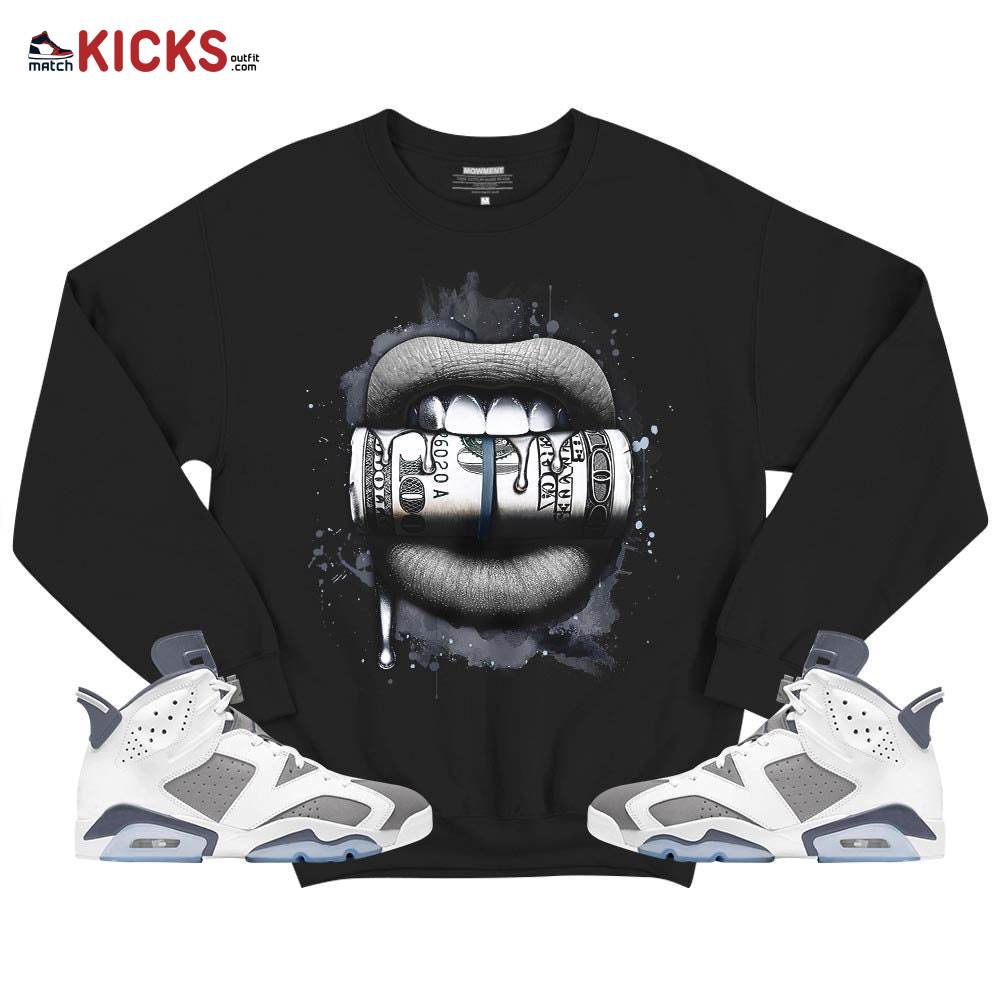 Lips with Money Sneaker Shirt Match Retro Cool Grey 6s, Jordan 6 Cool Grey MKO T-Shirt Lips with Money Sneaker Shirt Match Retro Cool Grey 6s, Jordan 6 Cool Grey MKO T-Shirt