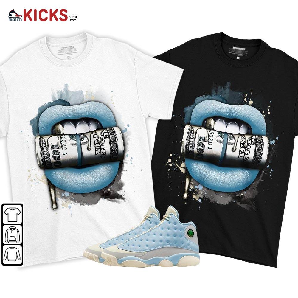 Lips with Money Sneaker Shirt Match SoleFly 13s, Jordan 13 Retro SoleFly MKO T-Shirt Lips with Money Sneaker Shirt Match SoleFly 13s, Jordan 13 Retro SoleFly MKO T-Shirt