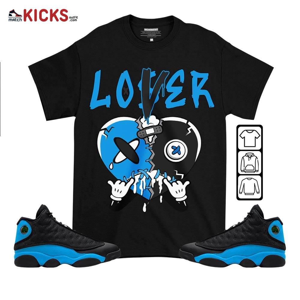 Loser Lover Drip Heart Sneaker Shirt Match Black University Blue 13s, Jordan 13 Black University Blue 2022 MKO T-Shirt