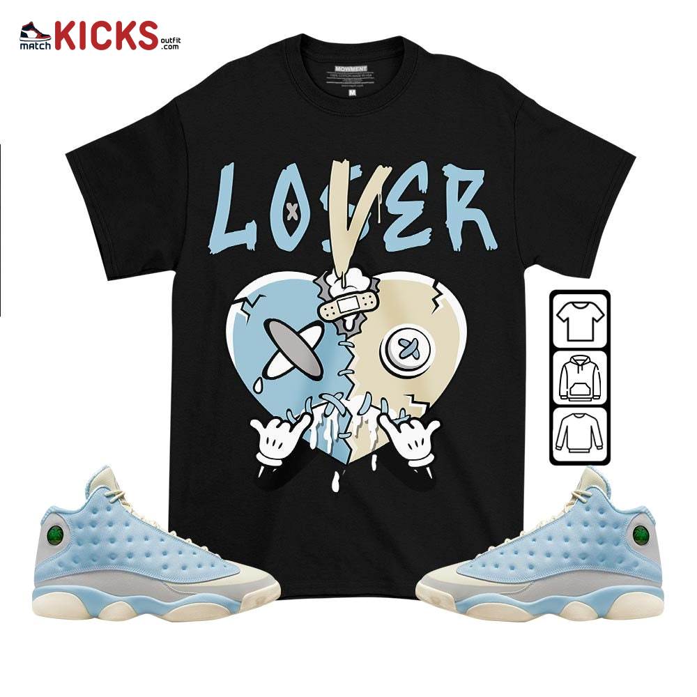 Loser Lover Drip Heart Sneaker Shirt Match SoleFly 13s, Jordan 13 Retro SoleFly MKO T-Shirt