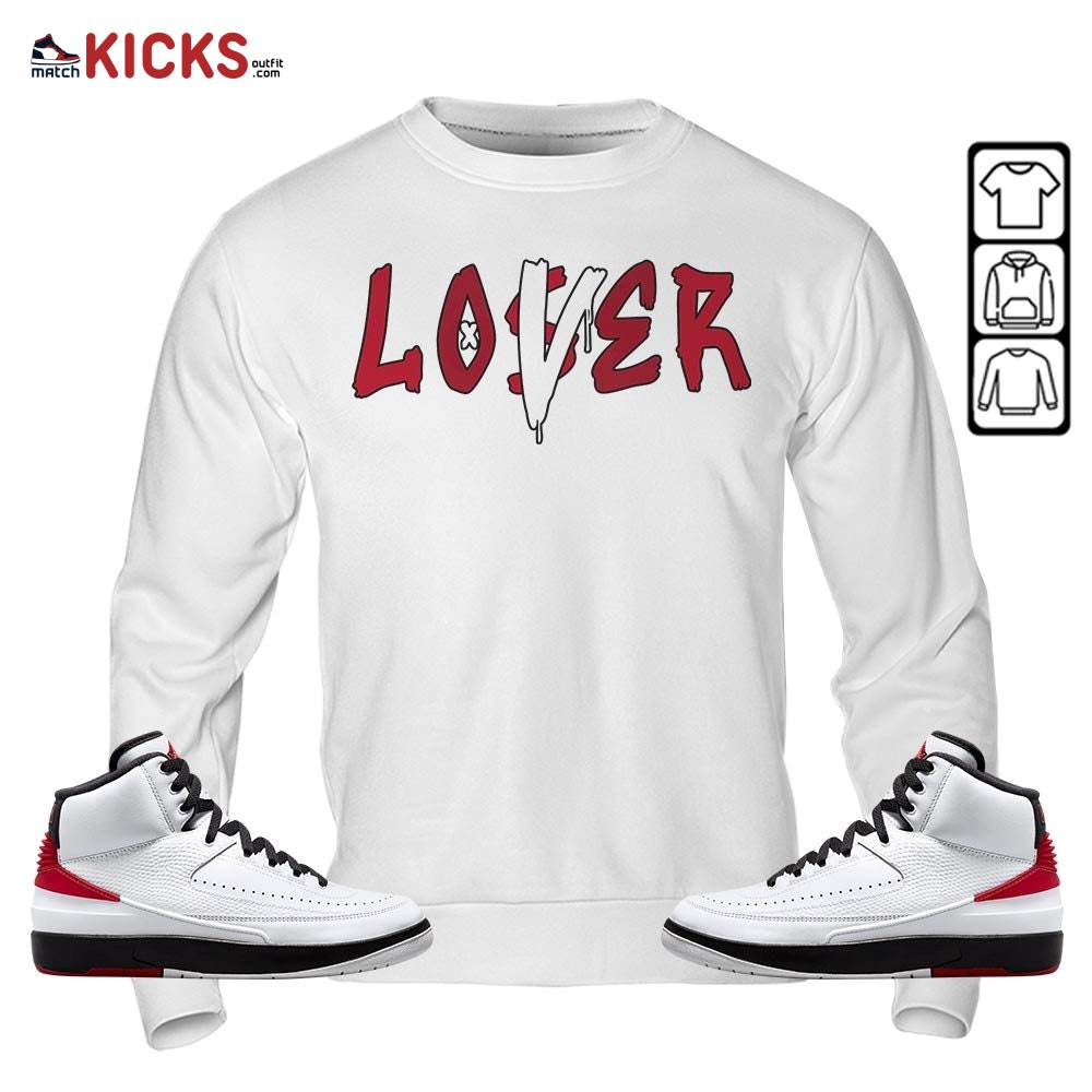 Loser Lover Drip Sneaker Shirt Match 2 Chicago Varsity Red, Jordan Retro 2 Chicago MKO Sweatshirt Loser Lover Drip Sneaker Shirt Match 2 Chicago Varsity Red, Jordan Retro 2 Chicago MKO Sweatshirt