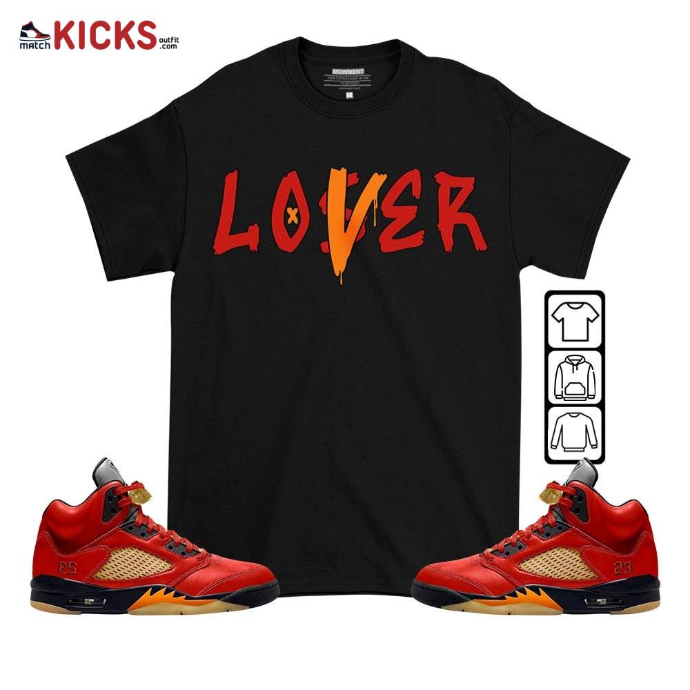 Loser Lover Drip Sneaker Shirt Match 5 Dunk On Mars, Jordan 5 Mars For Her MKO T-Shirt