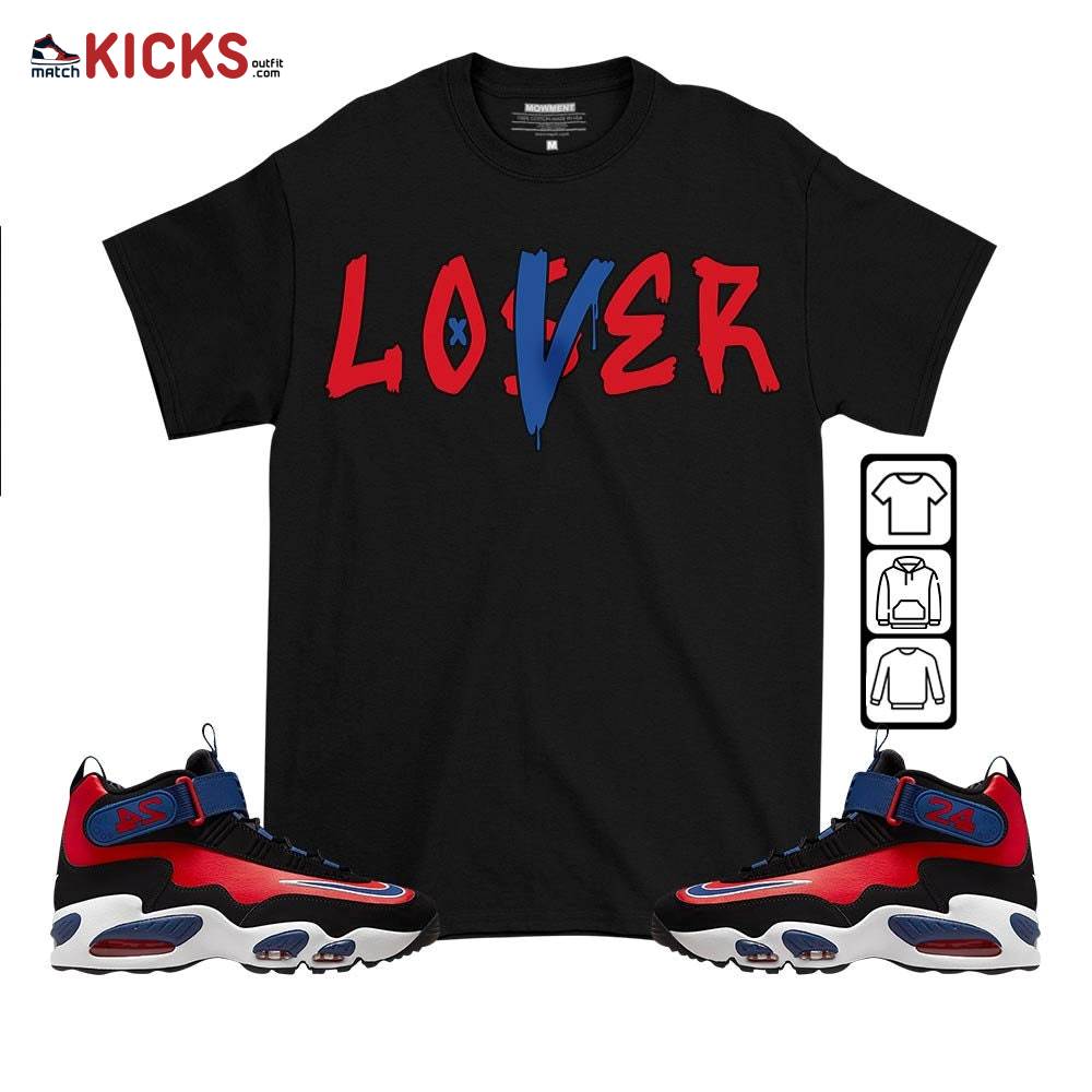Loser Lover Drip Sneaker Shirt Match Max 1 Navy Red Black, Air Griffey Max 1 Black Red Navy Blue MKO T-Shirt