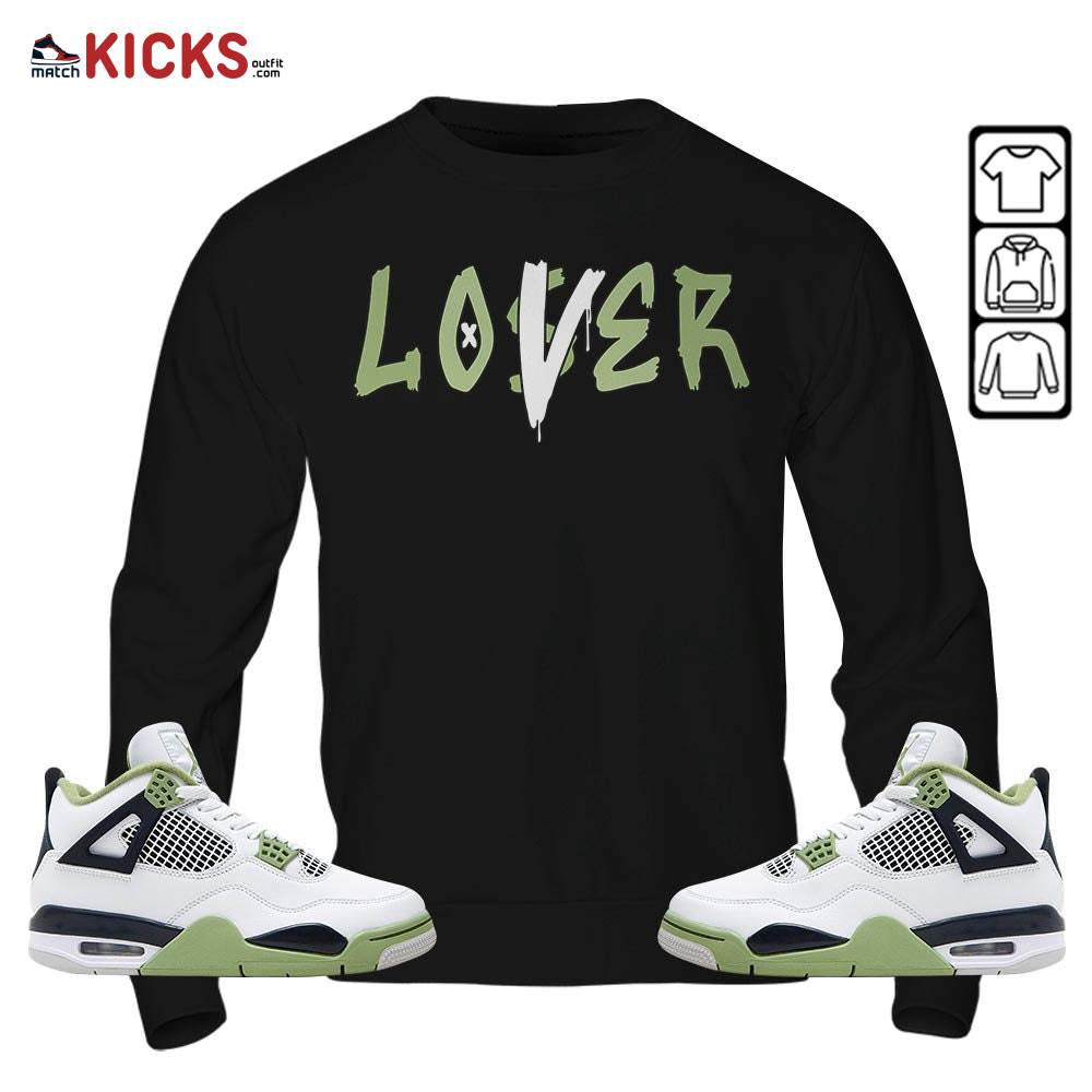 Loser Lover Drip Sneaker Shirt Match Retro Oil Green 4s, Jordan 4 Oil Green MKO Hoodie Loser Lover Drip Sneaker Shirt Match Retro Oil Green 4s, Jordan 4 Oil Green MKO Hoodie