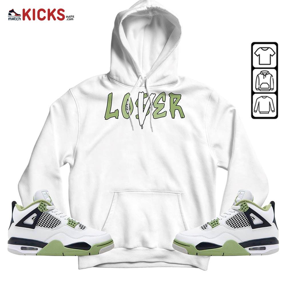 Loser Lover Drip Sneaker Shirt Match Retro Oil Green 4s, Jordan 4 Oil Green MKO Hoodie Loser Lover Drip Sneaker Shirt Match Retro Oil Green 4s, Jordan 4 Oil Green MKO Hoodie