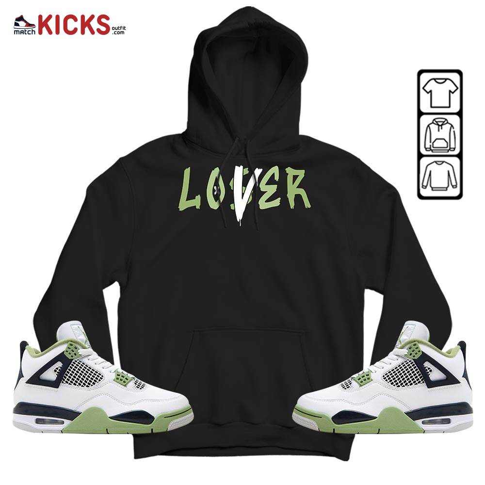 Loser Lover Drip Sneaker Shirt Match Retro Oil Green 4s, Jordan 4 Oil Green MKO Hoodie Loser Lover Drip Sneaker Shirt Match Retro Oil Green 4s, Jordan 4 Oil Green MKO Hoodie