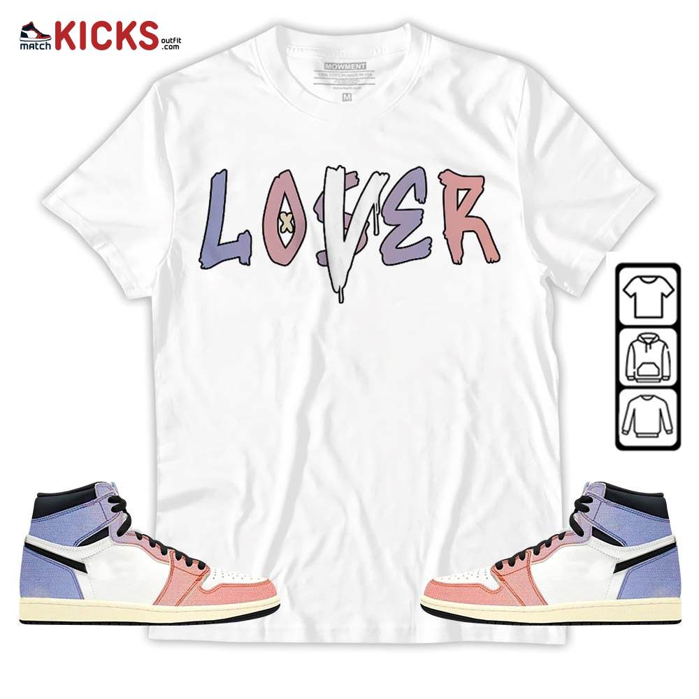 Loser Lover Drip Sneaker Shirt Match Retro Skyline 1s, Jordan 1 High OG Skyline MKO T-Shirt