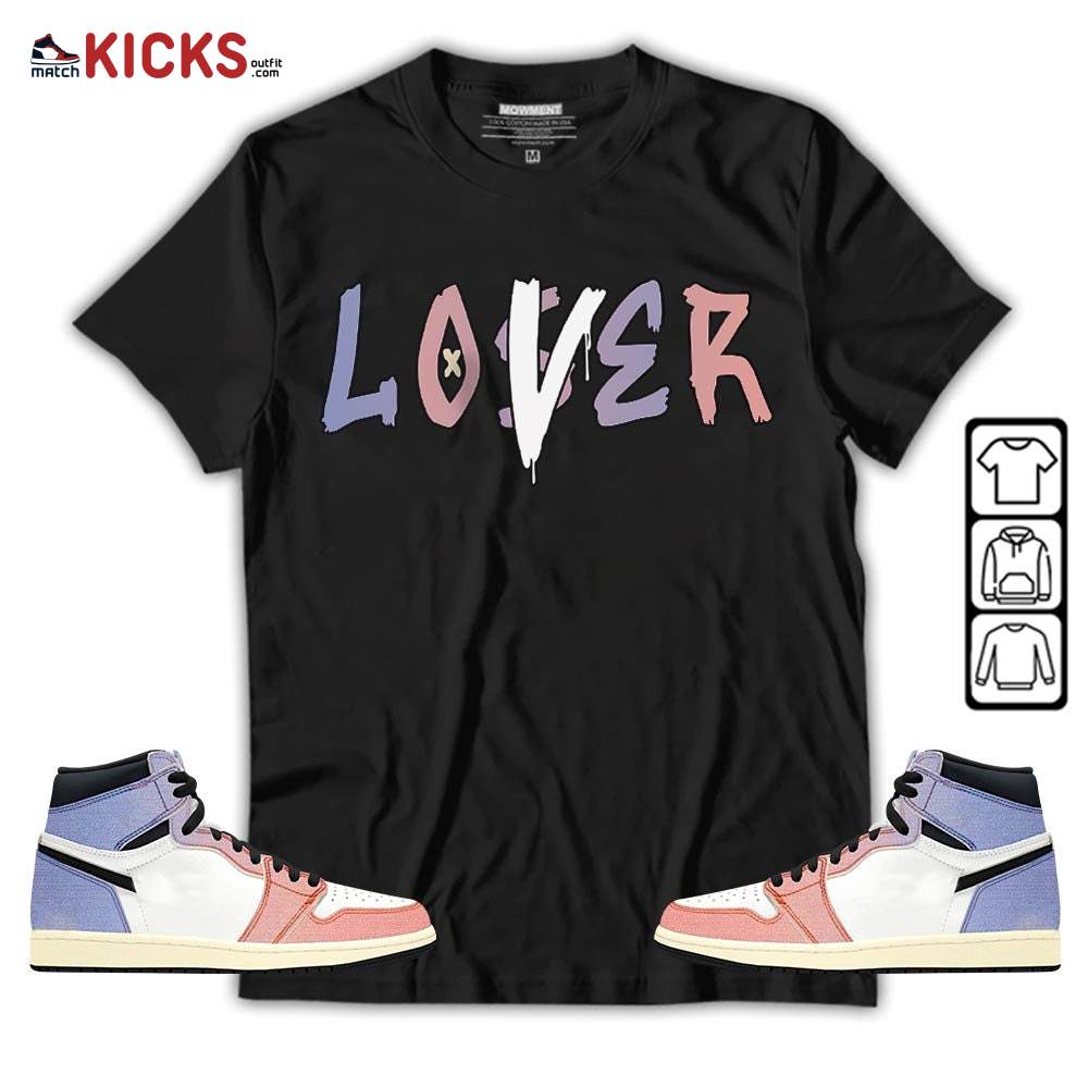 Loser Lover Drip Sneaker Shirt Match Retro Skyline 1s, Jordan 1 High OG Skyline MKO T-Shirt