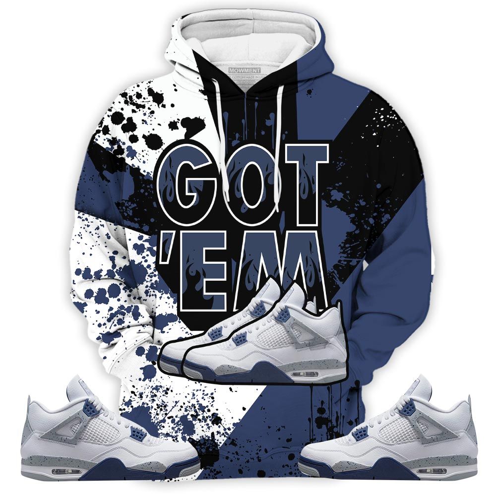 Lover Shoes Got Em Drip Sneaker Shirt Match Midnight Navy 4S, Jordan 4 Retro Midnight Navy Hoodie Sweatshirt Tee All Over Print MKO Shirt