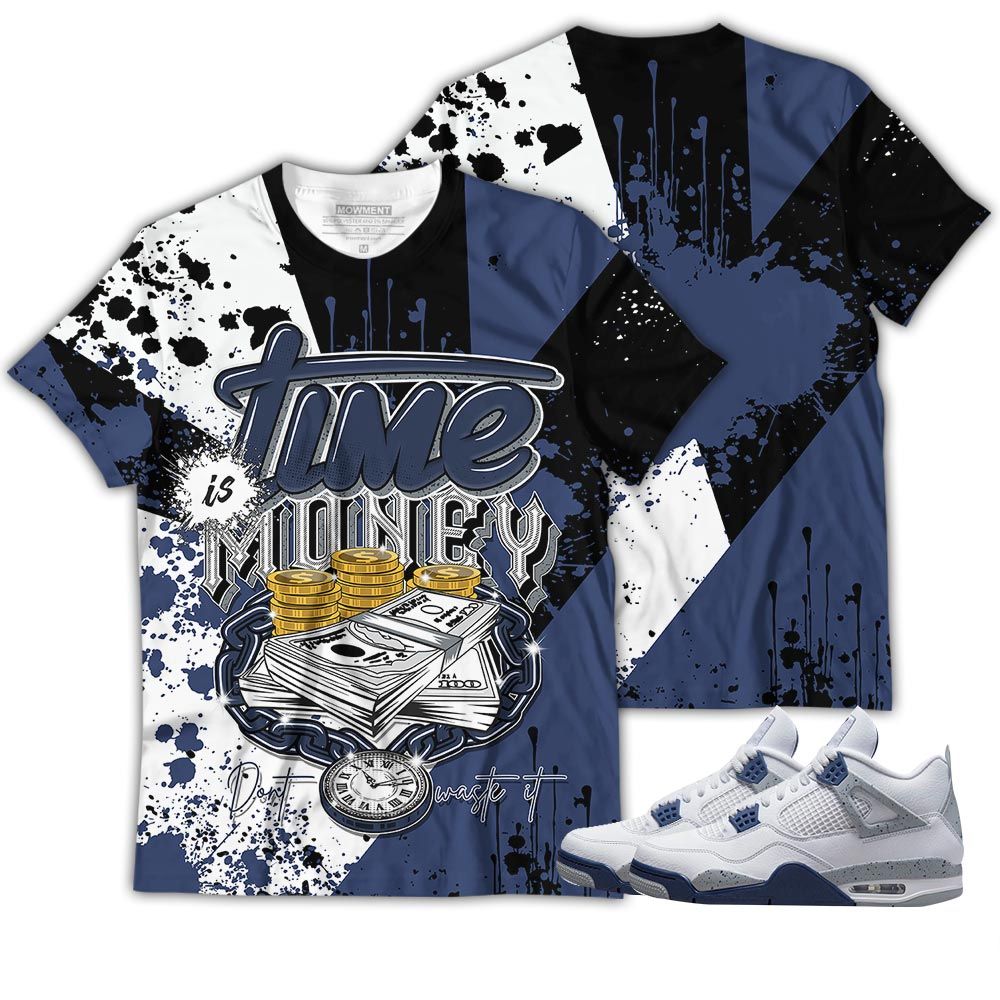 Lover Time Is Money Sneaker Shirt Match Midnight Navy 4S, Jordan 4 Retro Midnight Navy Hoodie Sweatshirt Tee All Over Print MKO Shirt Lover Time Is Money Sneaker Shirt Match Midnight Navy 4S, Jordan 4 Retro Midnight Navy Hoodie Sweatshirt Tee All Over Print MKO Shirt