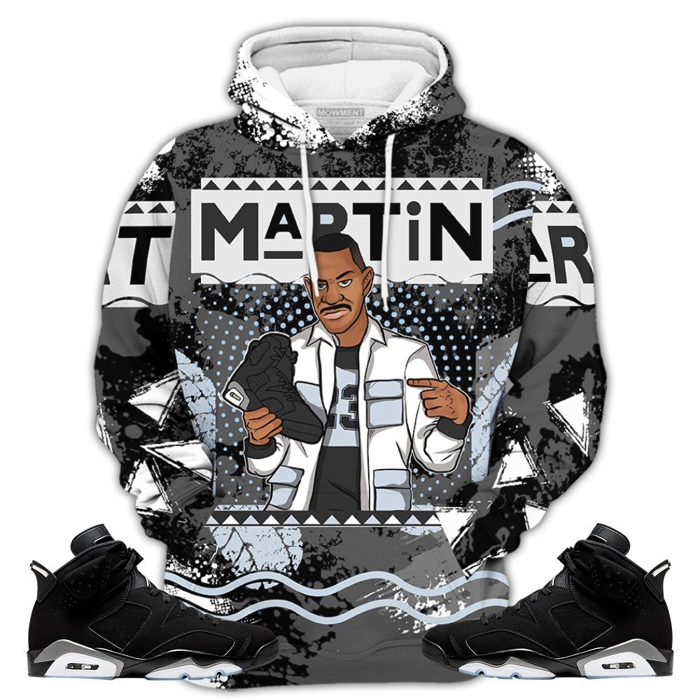 Martin Sneaker Shirt Match Black Chrome 6S, Jordan 6 Black Chrome Hoodie Sweatshirt Tee All Over Print MKO Shirt
