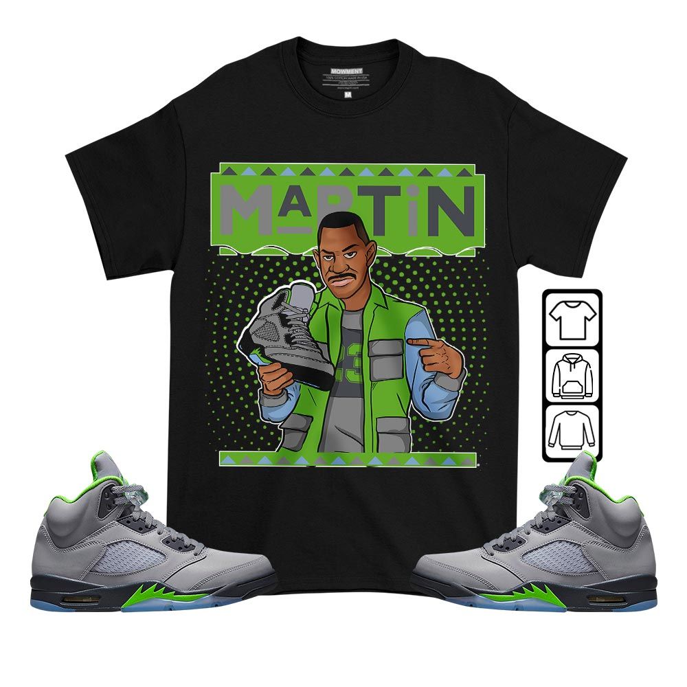 Martin Sneaker Shirt Match Green Bean 5s, Jordan 5 Retro Green Bean MKO T-Shirt Martin Sneaker Shirt Match Green Bean 5s, Jordan 5 Retro Green Bean MKO T-Shirt