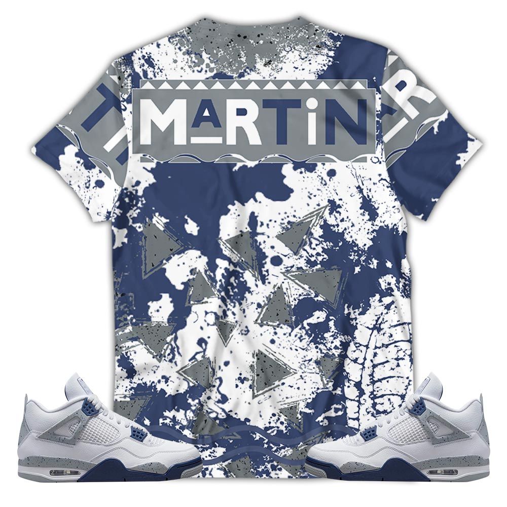 Martin Sneaker Shirt Match Midnight Navy 4S, Jordan 4 Retro Midnight Navy Hoodie Sweatshirt Tee All Over Print MKO Shirt