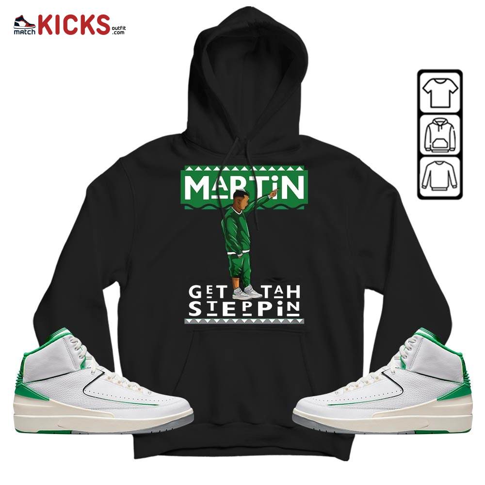 Martin Tv 80s Sneaker Shirt Match Lucky Green 2s, Jordan 2 Lucky Green MKO Hoodie
