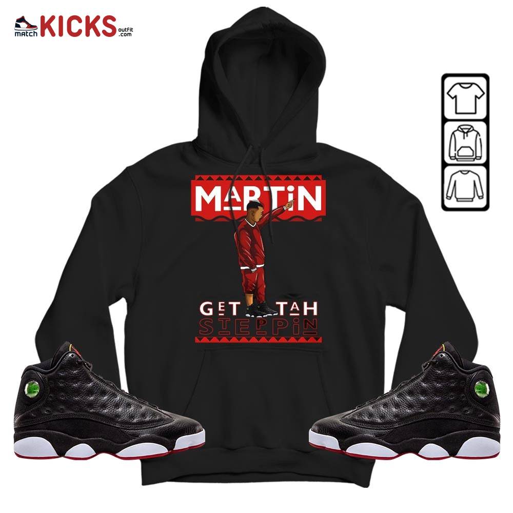 Martin Tv 80s Sneaker Shirt Match Retro Playoffs 13s, Jordan 13 Playoffs MKO Hoodie