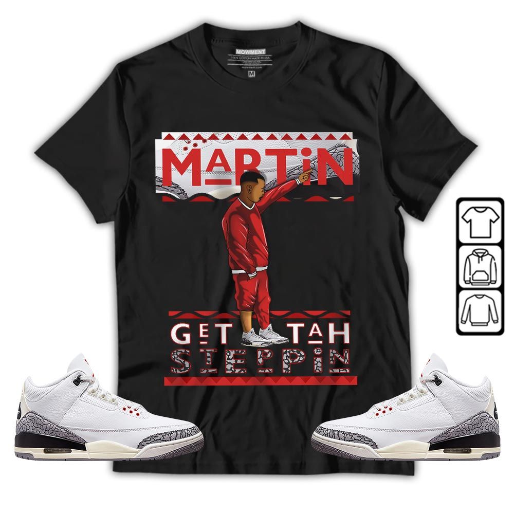 Martin Tv 80s Sneaker Shirt Match White Cement 3s, Jordan Retro 3 White Cement MKO T-Shirt Martin Tv 80s Sneaker Shirt Match White Cement 3s, Jordan Retro 3 White Cement MKO T-Shirt