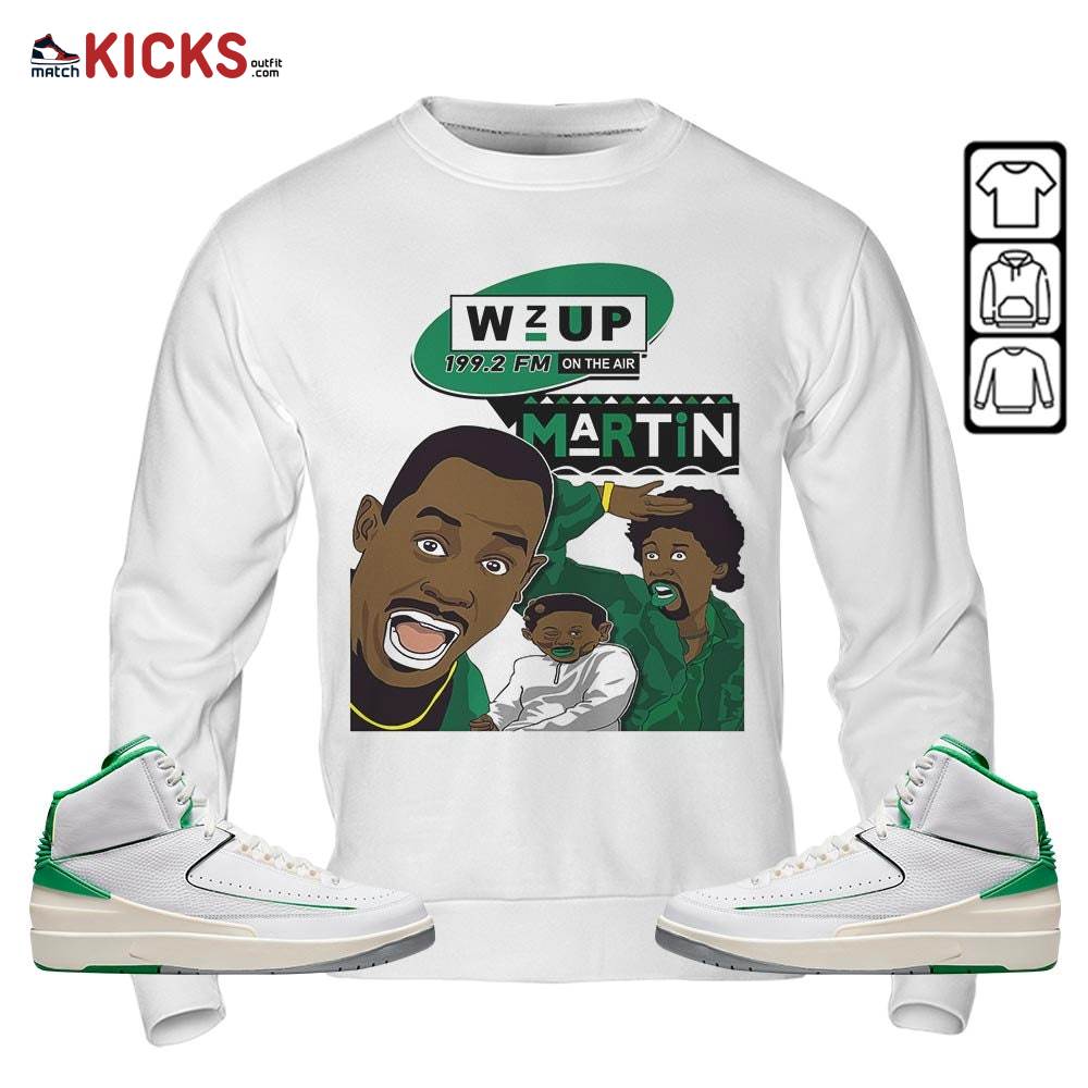 Martin Tv 90s Melanin Got Em 1 Sneaker Shirt Match Lucky Green 2s, Jordan 2 Lucky Green MKO Sweatshirt