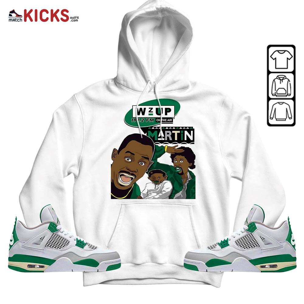 Martin Tv 90s Melanin Got Em 1 Sneaker Shirt Match Retro Pine Green 4s, Jordan 4 Pine Green MKO Hoodie