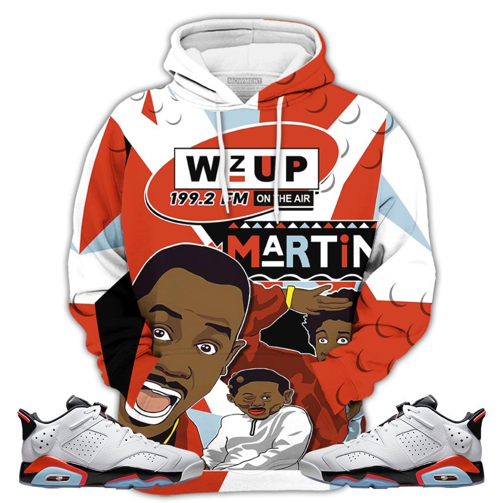 Martin Tv 90S Melanin Got Em Sneaker Shirt Match Golf White Infrared 6S, Jordan 6 Low Infrared Hoodie Sweatshirt Tee All Over Print MKO Shirt Martin Tv 90S Melanin Got Em Sneaker Shirt Match Golf White Infrared 6S, Jordan 6 Low Infrared Hoodie Sweatshirt Tee All Over Print MKO Shirt