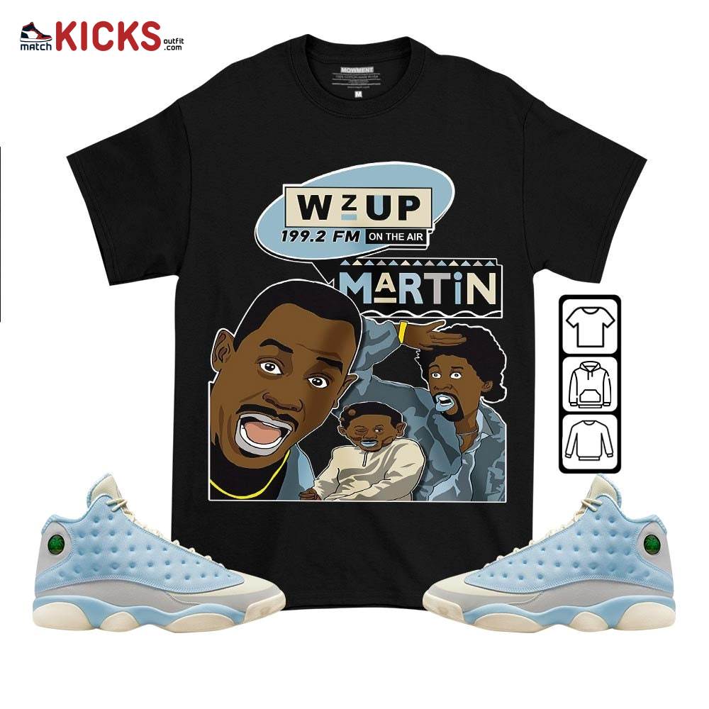 Martin Tv 90s Melanin Got Em Sneaker Shirt Match SoleFly 13s, Jordan 13 Retro SoleFly MKO T-Shirt Martin Tv 90s Melanin Got Em Sneaker Shirt Match SoleFly 13s, Jordan 13 Retro SoleFly MKO T-Shirt