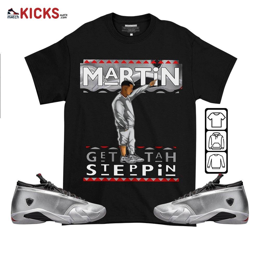 Martin Tv Got Em Sneaker Shirt Match 14 Low Metallic Silver, Jordan 14 Metallic Silver MKO T-Shirt