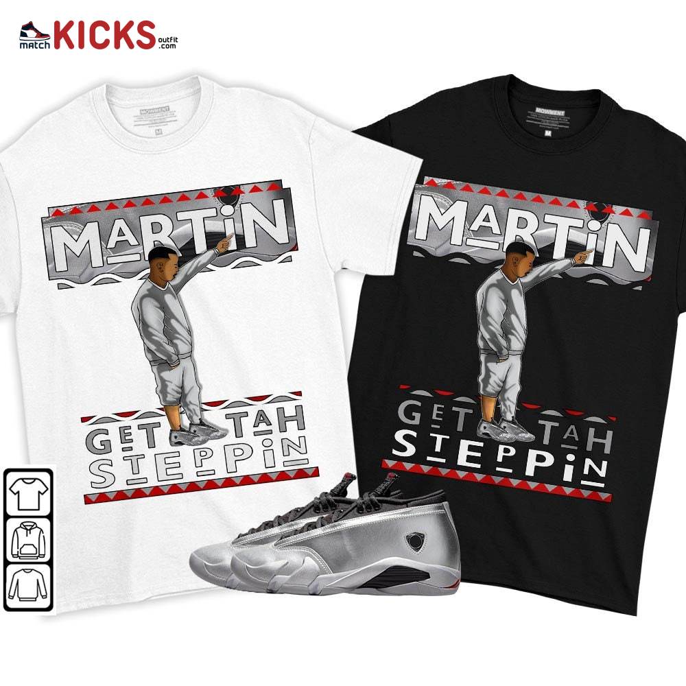Martin Tv Got Em Sneaker Shirt Match 14 Low Metallic Silver, Jordan 14 Metallic Silver MKO T-Shirt