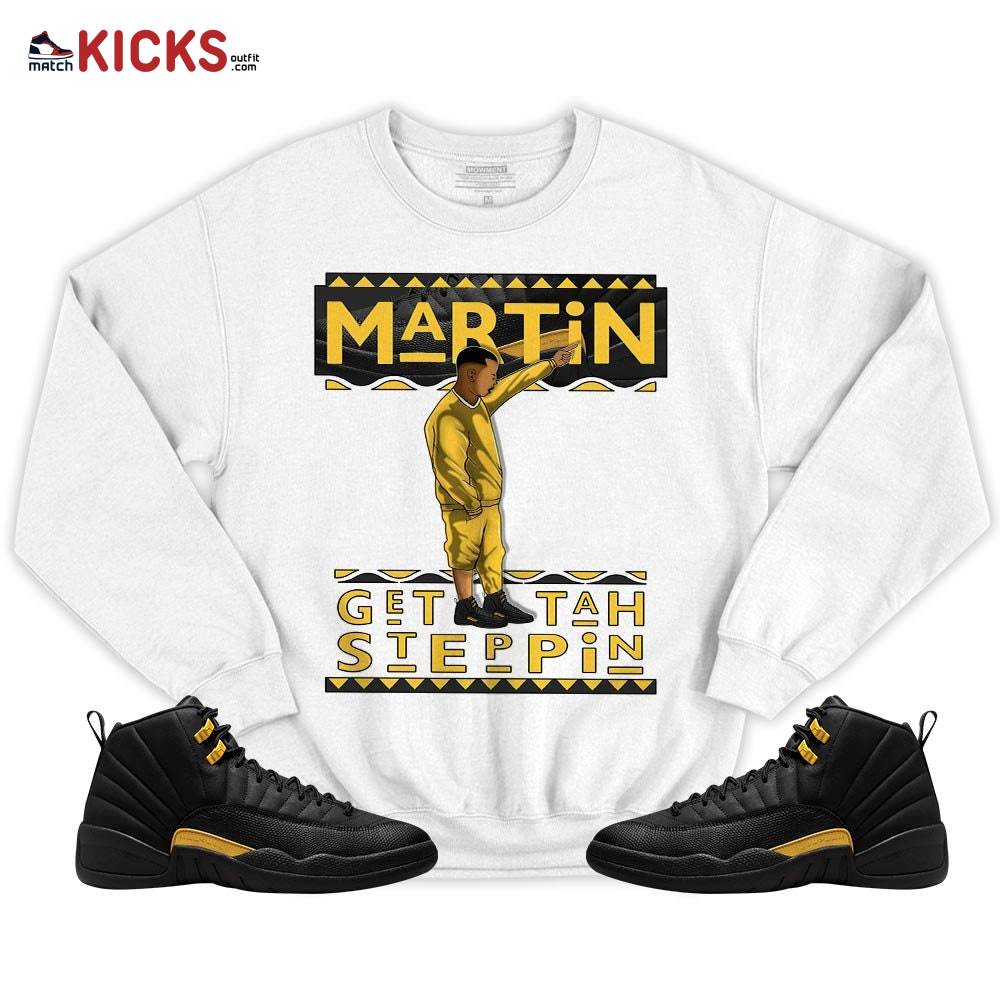 Martin Tv Got Em Sneaker Shirt Match Black Taxi 12s, Jordan 12 Retro Black Taxi MKO T-Shirt Martin Tv Got Em Sneaker Shirt Match Black Taxi 12s, Jordan 12 Retro Black Taxi MKO T-Shirt